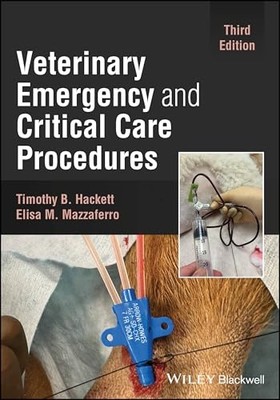 Veterinary Emergency and Critical Care Procedures -  NEW Elisa M. Mazzaf 2025