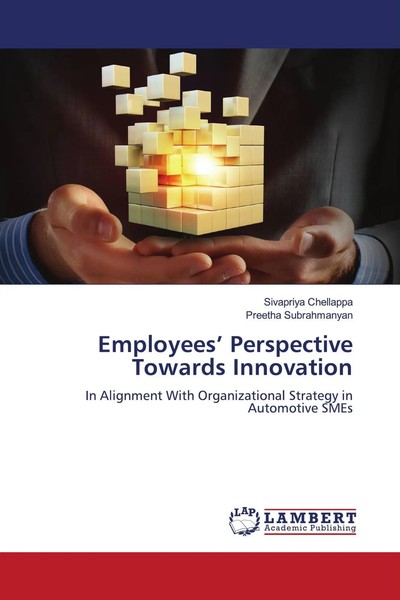 Sivapriya Chellappa (U. A.) | Employees' Perspective Towards Innovation | Buch-image