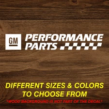 GM Performance Parts Vinyl Decal Sticker Many Sizes Colors Free Shipping