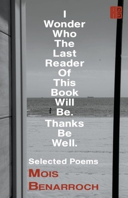 Benarroch - I Wonder Who the Last Reader of This Book Will Be.  Thanks - X555z