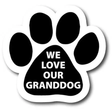 We Love Our Granddog Pawprint Car Magnet By Magnet Me Up 5" Paw Print Auto Truck