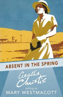 Absent in the Spring | Agatha Christie | Taschenbuch | 216 S. | Englisch | 2017
