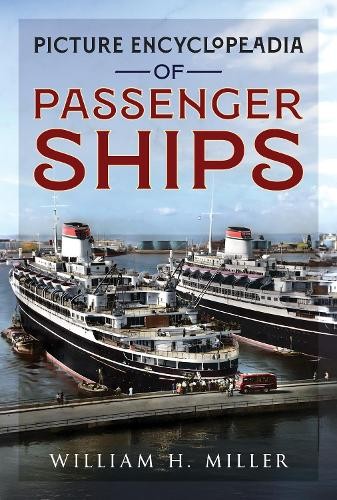 Picture Encyclopedia of Passenger Ships 1955 by William H Miller - 9781036156473