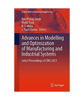 Advances in Modelling and Optimization of Manufacturing and Industrial Systems: 