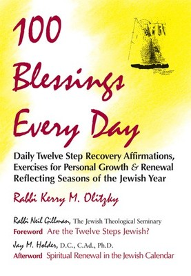100 Blessings Every Day: Daily Twelve Step Recovery Affirmations, Exercises ...