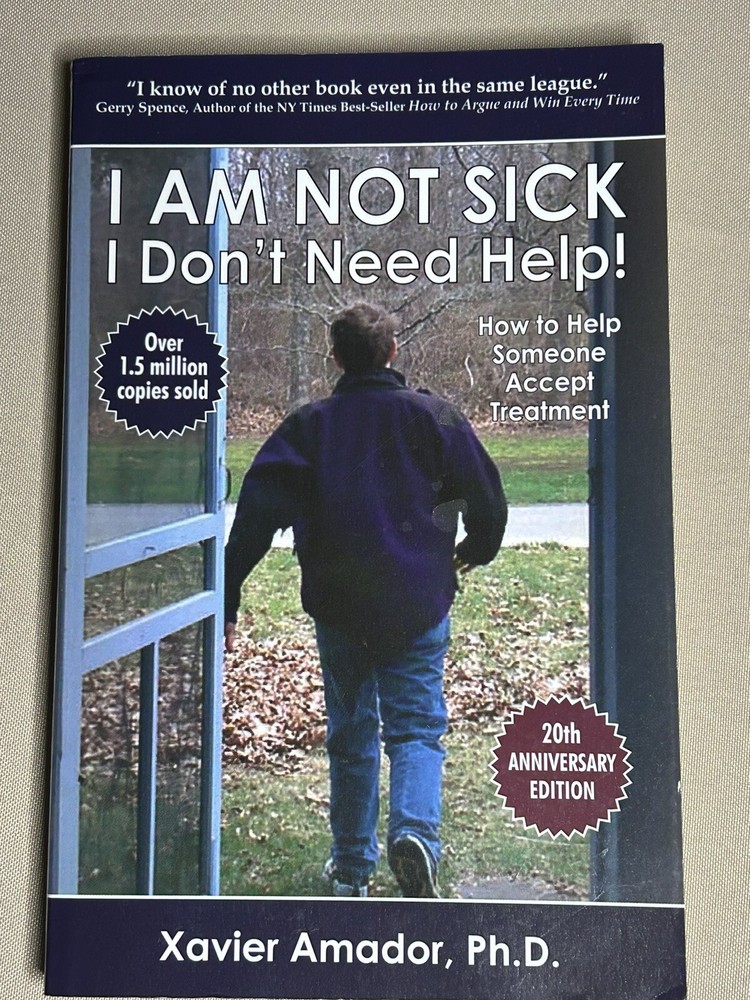I Am Not Sick I Don't Need Help! How to Help Someone Accept Treatment - 20th...