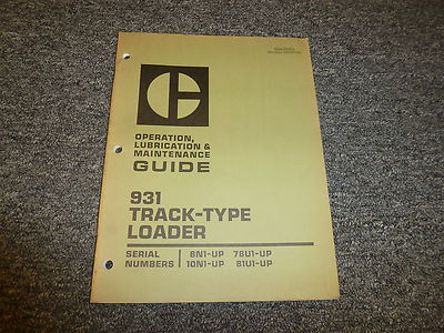 Caterpillar CAT 931 Track Type Loader Crawler Owner Operator Maintenance Manual
