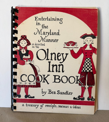 Olney Inn Cookbook/Entertaining in the Maryland Manner by Bea Sandler