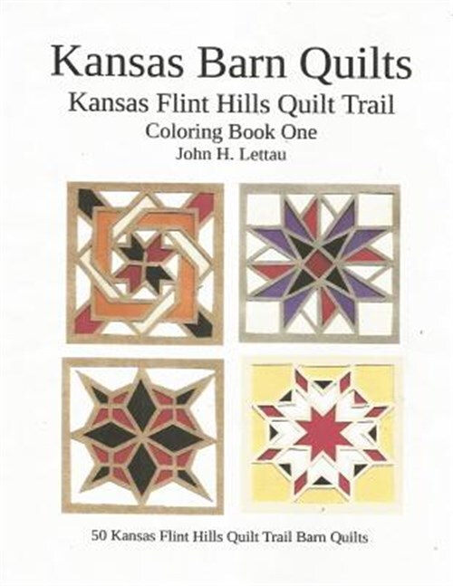 Kansas Barn Quilts Coloring Book One by Lettau, John H., Like New Used