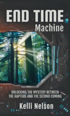 End Time Machine by Nelson, Kelli, Like New Used, Free shipping in the US