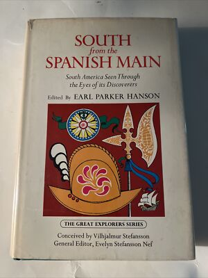 #ad Earl Parker Hanson SOUTH FROM THE SPANISH MAIN : South America Seen through the $45.95