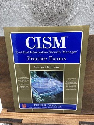 CISM Certified Information Security Manager Practice Exams, Se...