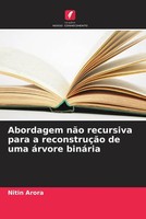 Nitin Arora | Abordagem NãO Recursiva Para A ReconstruçãO De Uma áRvore BináRia