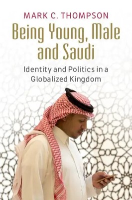 Being Young, Male and Saudi | Mark C. Thompson | Englisch | Buch | 2019