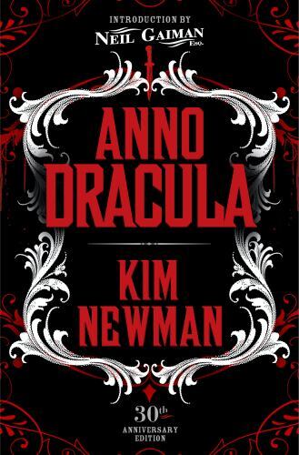 Anno Dracula Signed 30th Anniversary Edition by Kim Newman (2022, Hardcover)
