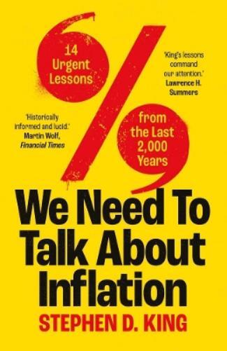 Stephen D. King We Need to Talk About Inflation (Tascabile)