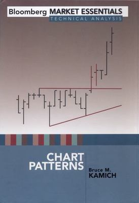 Bloomberg market essentials: Chart patterns by Bruce M Kamich (Book) Great Value