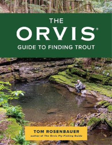 Tom Rosenbauer The Orvis Guide to Finding Trout (Tascabile)