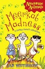 Meerkat Madness: Awesome Animals hila., Whybrow, Ian