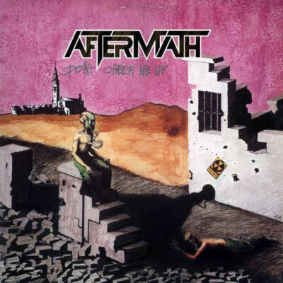 Aftermath   Don't Cheer Me Up - US Trash Metal