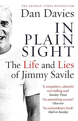 In Plain Sight The Life and Lies of Jimmy Savile by Dan Davies (Paperback Book) - Image 4