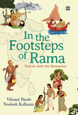 In The Footsteps Of Rama: Travels with the Ramayana by Vikrant Pande new book HB
