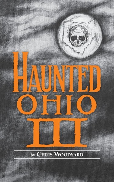 Chris Woodyard | Haunted Ohio III | Taschenbuch | Englisch (2024)-image