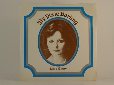 LITTLE GINNY MY DIXIE DARLING (85) 2 Track 7'' Single including Picture Sleeve PA