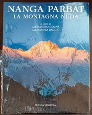 Nanga Parbat: la montagna nuda - Gogna, Raggio (Priuli & Verlucca 2008)