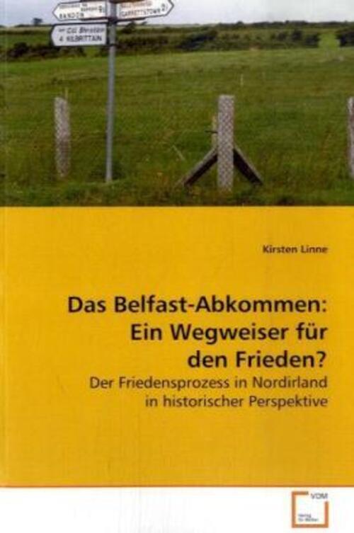 Thumbnail - Kirsten Linne | Das Belfast-abkommen: Ein Wegweiser Für Den Frieden? |