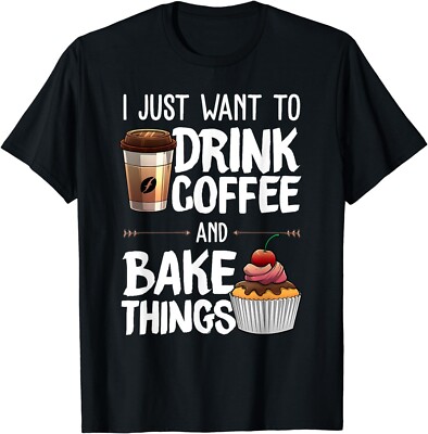 Funny Baking Gift For Men Women Baker Drinking Coffee Lover Gifts Unisex T-Shirt
