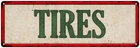 TIRES Vintage Looking Metal Sign Shop Oil Gas Garage 106180064020