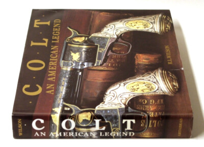 Colt : An American Legend Hardcover Book | eBay