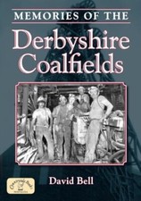Memories of the Derbyshire Coalfields The Life of a Coal Miner | Miners' Stri...