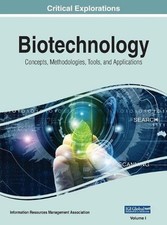 Biotechnology: Concepts, Methodologies, Tools...