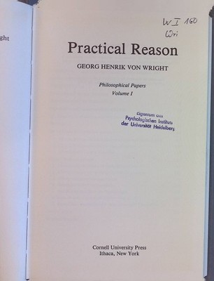 Practical Reason Philosophical Papers, Volume 1 Von, Wright Georg Henrik: