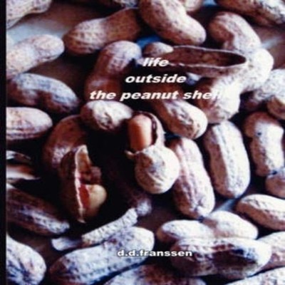 life outside the peanut shell D.d. Franssen Paperback Author Solu