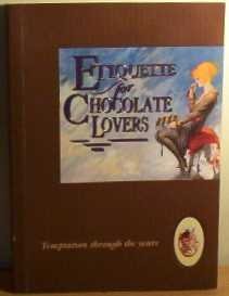 ETIQUETTE FOR CHOCOLATE LOVERS (ETIQUETTE COLLECTION) By Beryl Peters & Jan VG
