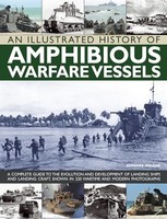 Bernard Ireland - An Illustrated History Of Amphibious Warfare Vessels - G245Z