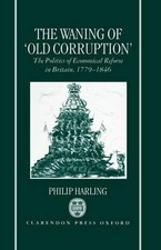 The Waning of `Old Corruption' - 9780198205760