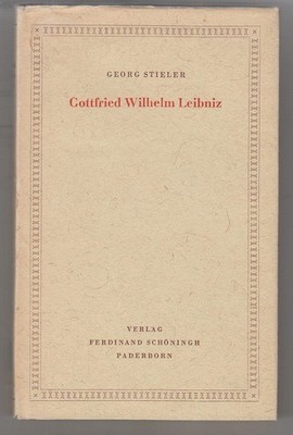 Gottfried Wilhelm Leibniz. Ein Leben der Wissenschaft, Weisheit und Größe. Stiel