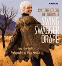 Swing, Swagger, Drape: Knit the Colors of Australia by Slicer-Smith, Jane