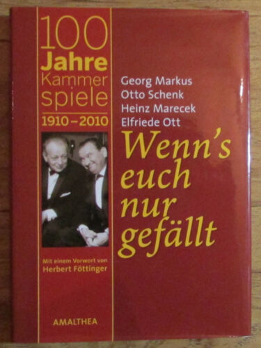 Wenn's euch nur gefällt 100 Jahre Kammerspiele - Georg Markus Otto Schenk 2010 - Photo 1/2