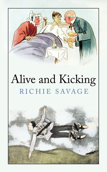 Richie Savage | Alive And Kicking | Taschenbuch | Englisch (2010)-image