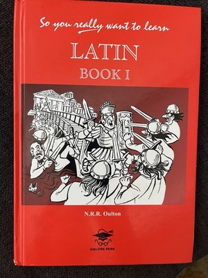 So You Really Want To Learn Latin