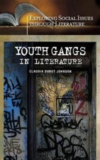 Claudia Durst Johnson Youth Gangs in Literature (Hardback) (UK IMPORT)