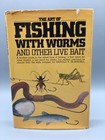 <span class=Light_Highlight>New ListingThe Art Of Fishing With Worms & Other Live Bait Harold F Blaisdell 1st Ed 1977