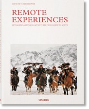 Remote Experiences: Extraordinary Travel Adventures from North to South (Jum...