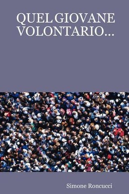 Quel Giovane Volontario... by Simone Roncucci (Italian) Paperback Book