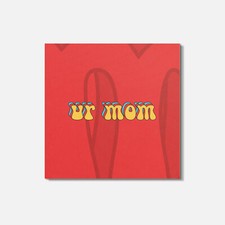 Ur Mom 4'' X 4'' Square Wooden Coaster